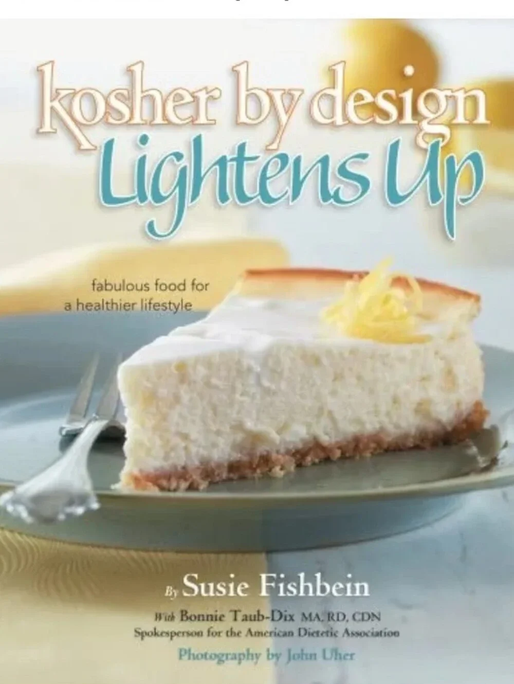 Kosher By Design Lightens Up Cookbook - Susie Fishbein
